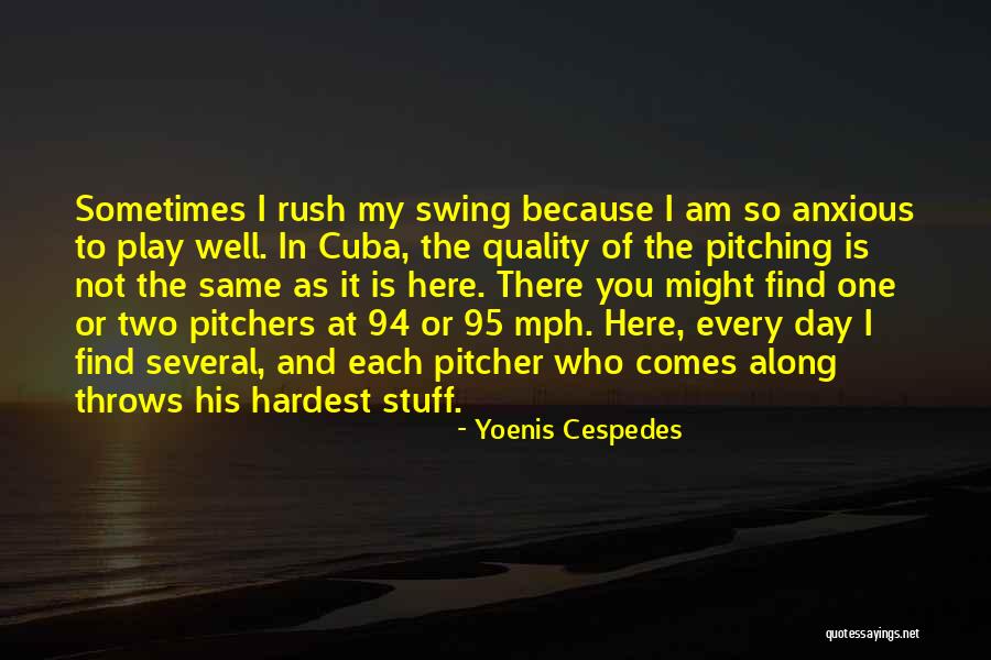 95 Mph To M S Quotes By Yoenis Cespedes