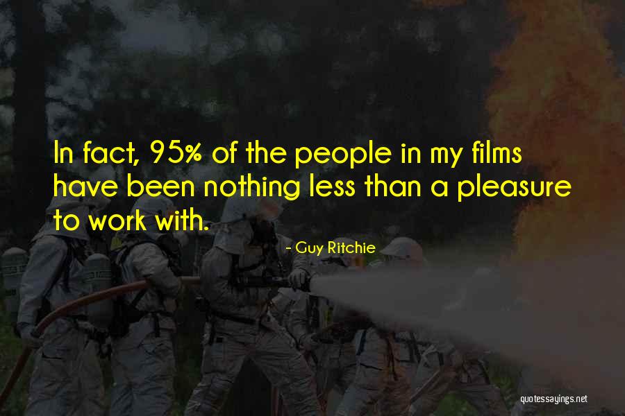 95 Quotes By Guy Ritchie 95 Quotes By Guy Ritchie
