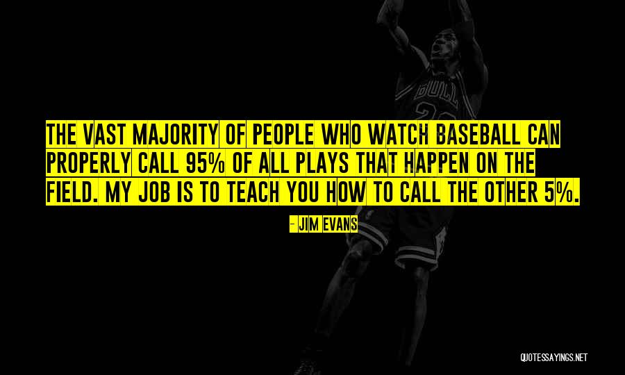95 Quotes By Jim Evans 95 Quotes By Jim Evans