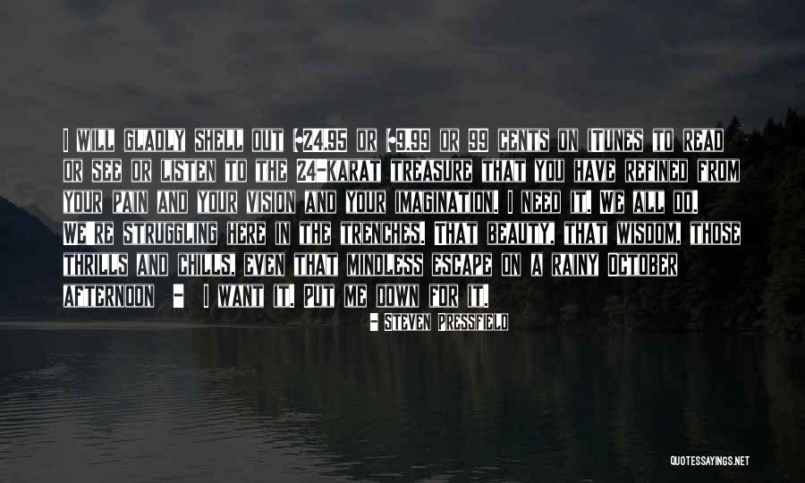 95 Quotes By Steven Pressfield 95 Quotes By Steven Pressfield