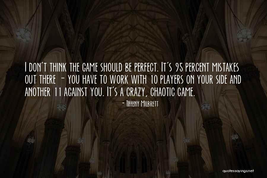 95 Quotes By Tiffeny Milbrett 95 Quotes By Tiffeny Milbrett