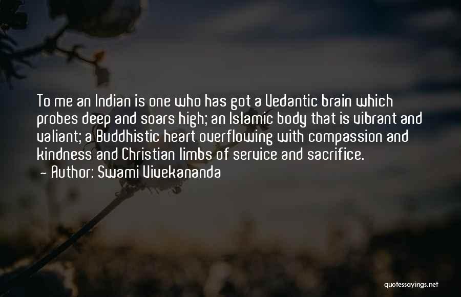 Swami Vivekananda Quotes: To Me An Indian Is One Who Has Got A Vedantic Brain Which Probes Deep And Soars High; An Islamic