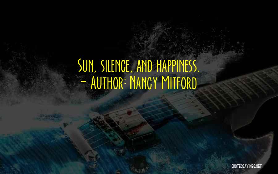 Nancy Mitford Quotes: Sun, Silence, And Happiness.