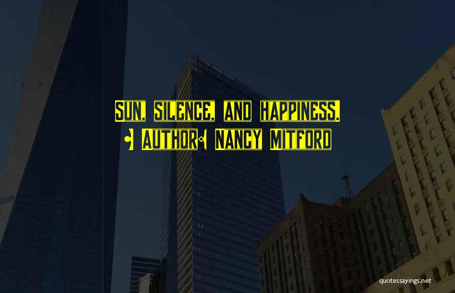Nancy Mitford Quotes: Sun, Silence, And Happiness.