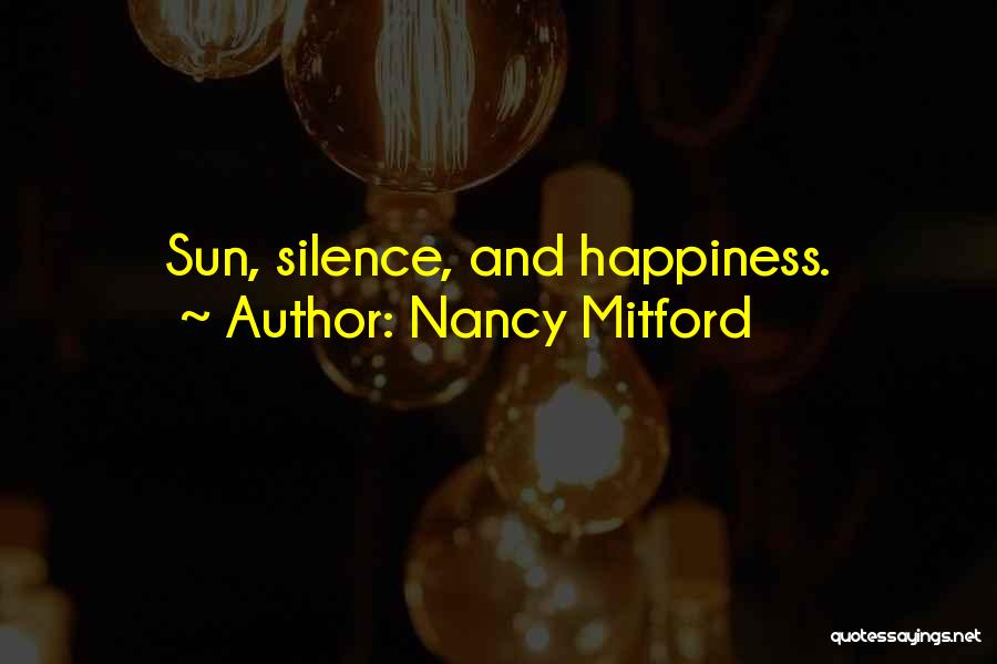 Nancy Mitford Quotes: Sun, Silence, And Happiness.