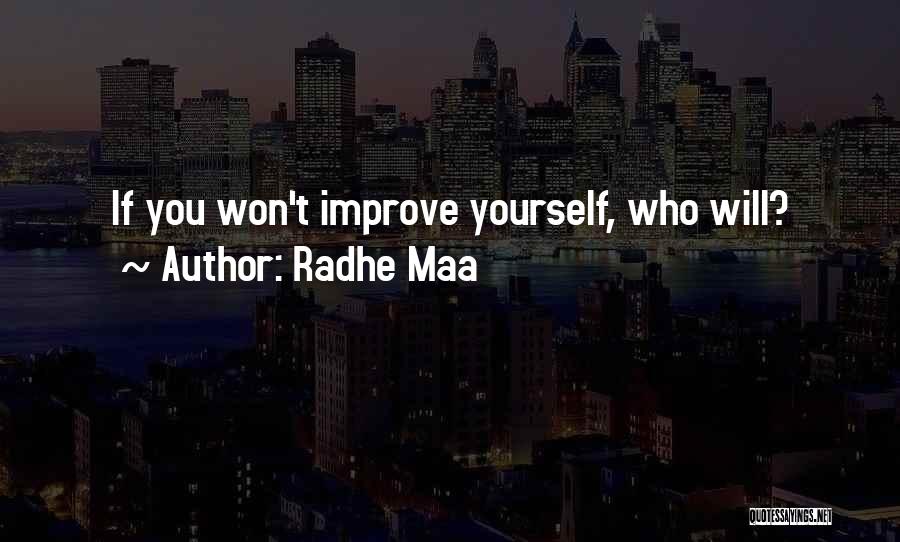 Radhe Maa Quotes: If You Won't Improve Yourself, Who Will?