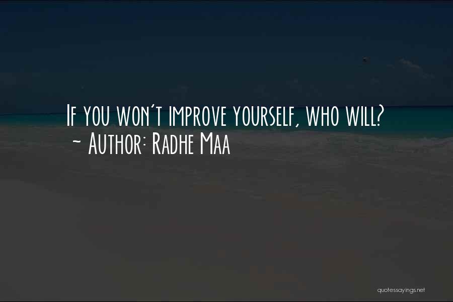 Radhe Maa Quotes: If You Won't Improve Yourself, Who Will?