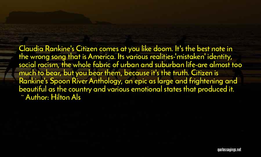 Hilton Als Quotes: Claudia Rankine's Citizen Comes At You Like Doom. It's The Best Note In The Wrong Song That Is America. Its
