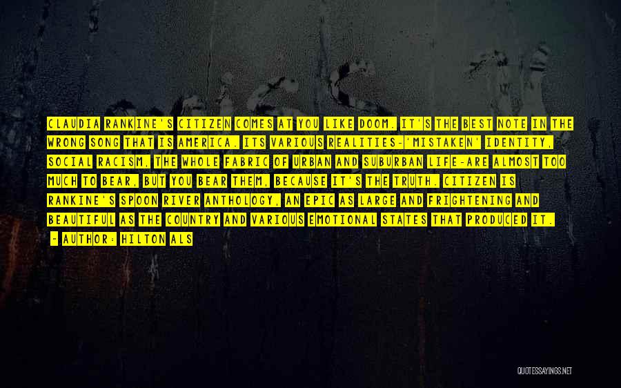 Hilton Als Quotes: Claudia Rankine's Citizen Comes At You Like Doom. It's The Best Note In The Wrong Song That Is America. Its