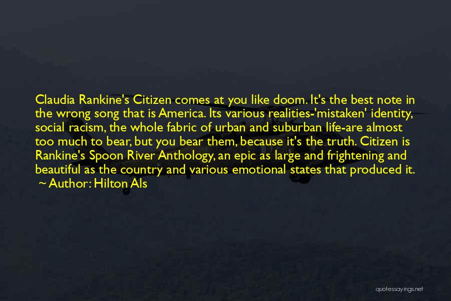 Hilton Als Quotes: Claudia Rankine's Citizen Comes At You Like Doom. It's The Best Note In The Wrong Song That Is America. Its