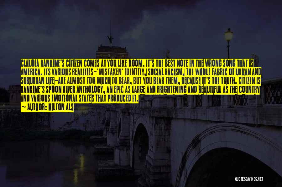 Hilton Als Quotes: Claudia Rankine's Citizen Comes At You Like Doom. It's The Best Note In The Wrong Song That Is America. Its