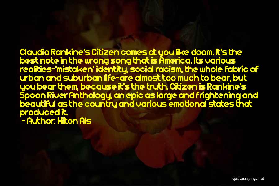 Hilton Als Quotes: Claudia Rankine's Citizen Comes At You Like Doom. It's The Best Note In The Wrong Song That Is America. Its