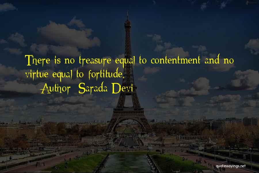 Sarada Devi Quotes: There Is No Treasure Equal To Contentment And No Virtue Equal To Fortitude.