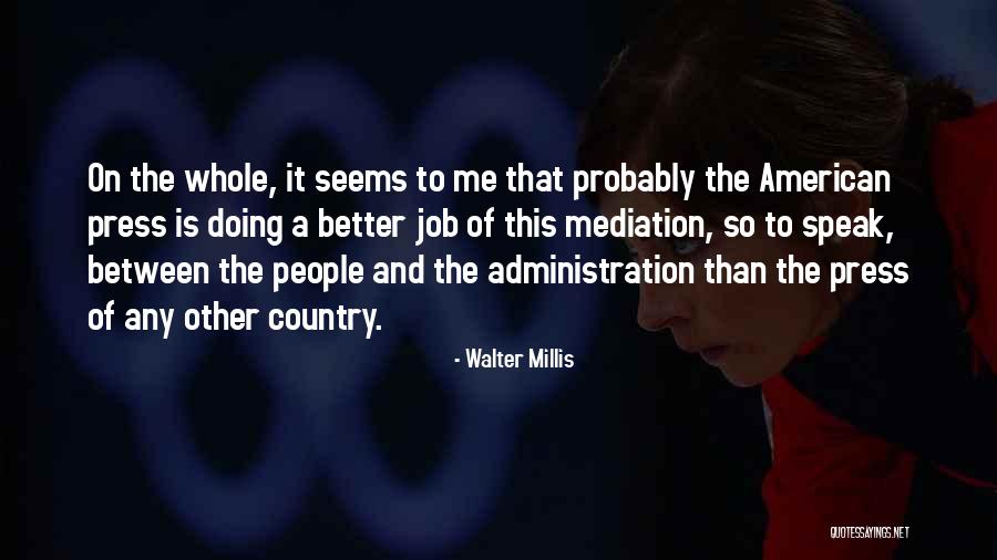 95501 Quotes By Walter Millis 95501 Quotes By Walter Millis