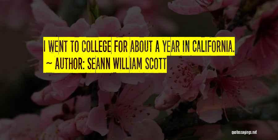 Seann William Scott Quotes: I Went To College For About A Year In California.