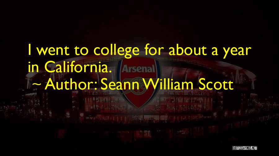 Seann William Scott Quotes: I Went To College For About A Year In California.