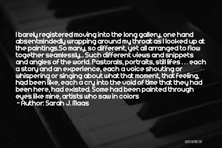 Sarah J. Maas Quotes: I Barely Registered Moving Into The Long Gallery, One Hand Absentmindedly Wrapping Around My Throat As I Looked Up At