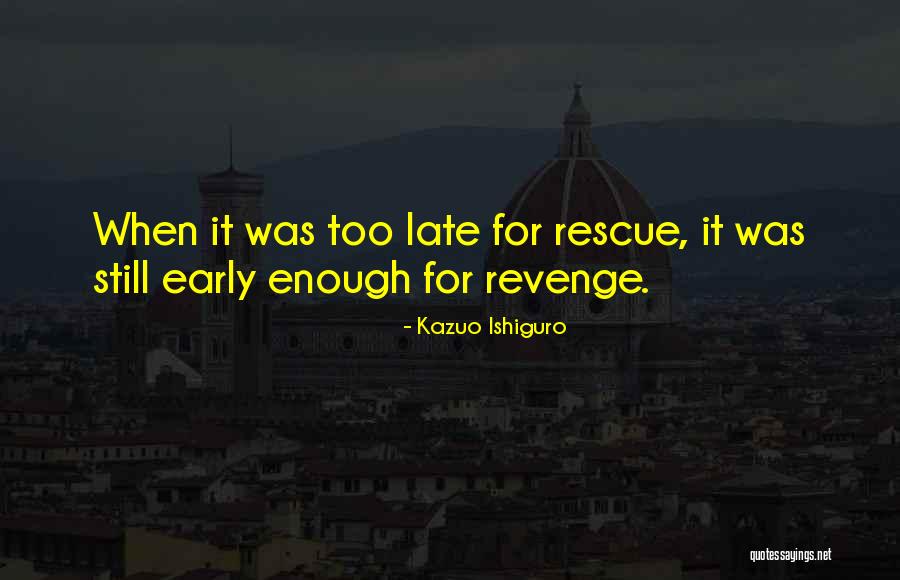 95916 Quotes By Kazuo Ishiguro 95916 Quotes By Kazuo Ishiguro
