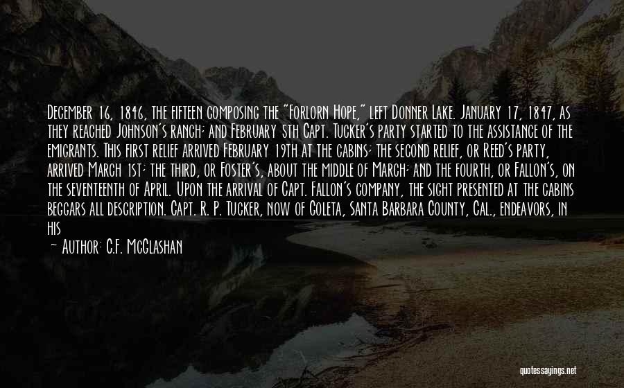 C.F. McGlashan Quotes: December 16, 1846, The Fifteen Composing The Forlorn Hope, Left Donner Lake. January 17, 1847, As They Reached Johnson's Ranch;