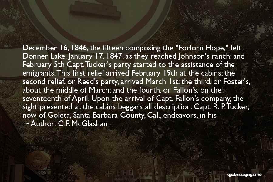 C.F. McGlashan Quotes: December 16, 1846, The Fifteen Composing The Forlorn Hope, Left Donner Lake. January 17, 1847, As They Reached Johnson's Ranch;