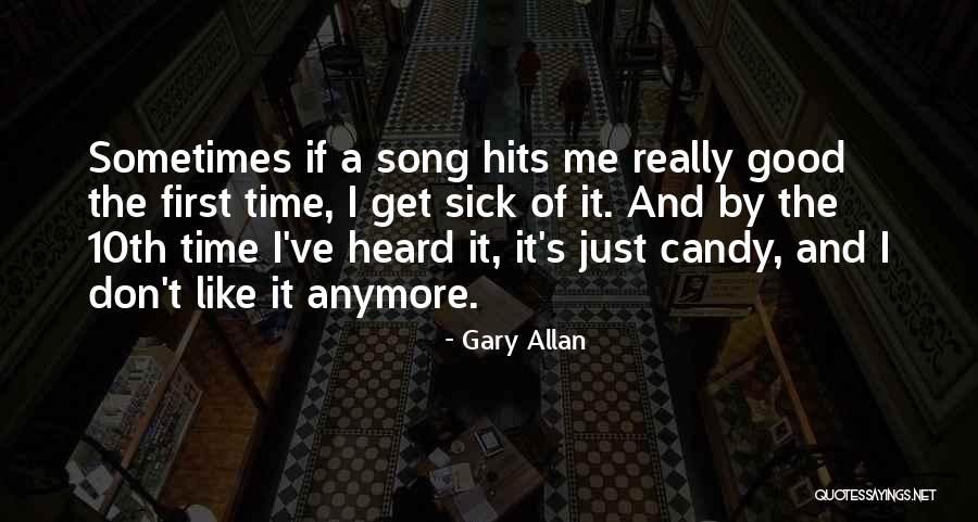 95qt Quotes By Gary Allan 95qt Quotes By Gary Allan