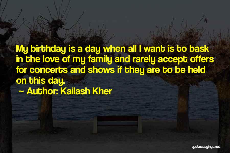 Kailash Kher Quotes: My Birthday Is A Day When All I Want Is To Bask In The Love Of My Family And Rarely