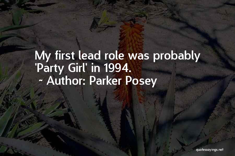 Parker Posey Quotes: My First Lead Role Was Probably 'party Girl' In 1994.