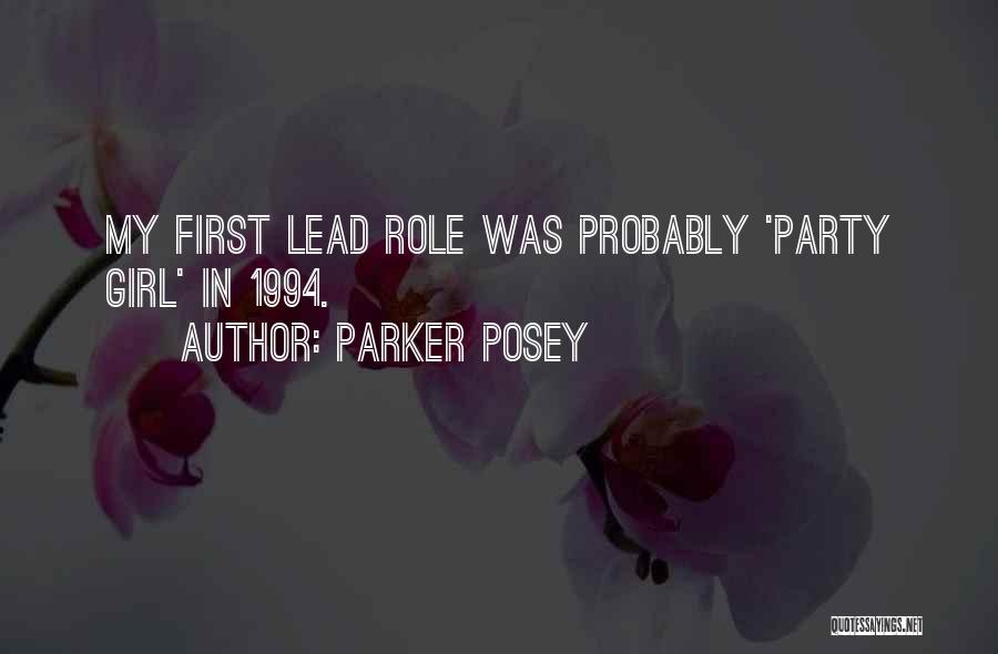 Parker Posey Quotes: My First Lead Role Was Probably 'party Girl' In 1994.