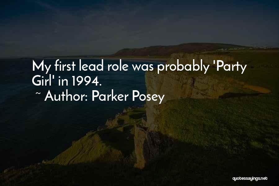 Parker Posey Quotes: My First Lead Role Was Probably 'party Girl' In 1994.