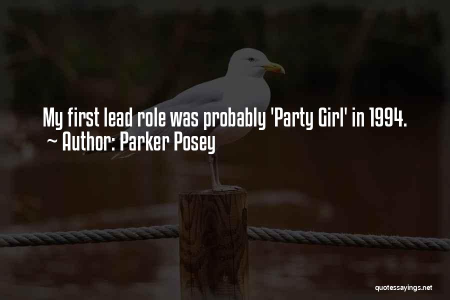 Parker Posey Quotes: My First Lead Role Was Probably 'party Girl' In 1994.