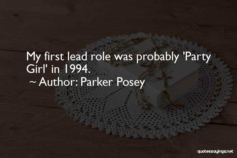 Parker Posey Quotes: My First Lead Role Was Probably 'party Girl' In 1994.