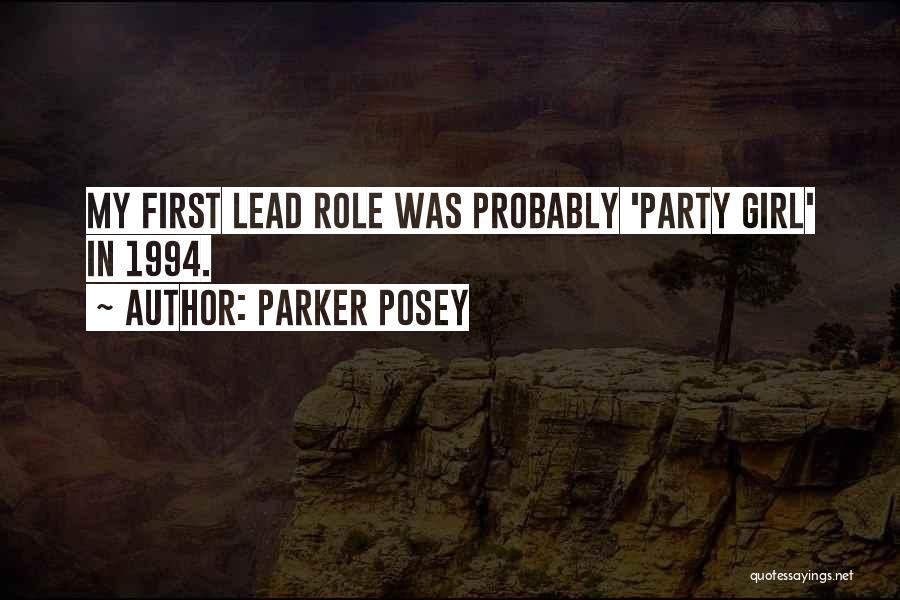 Parker Posey Quotes: My First Lead Role Was Probably 'party Girl' In 1994.