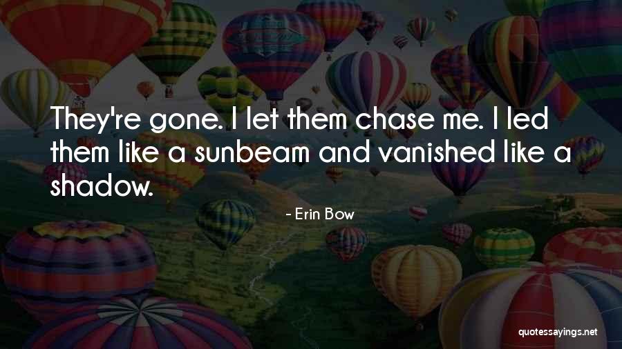 96510 Quotes By Erin Bow 96510 Quotes By Erin Bow