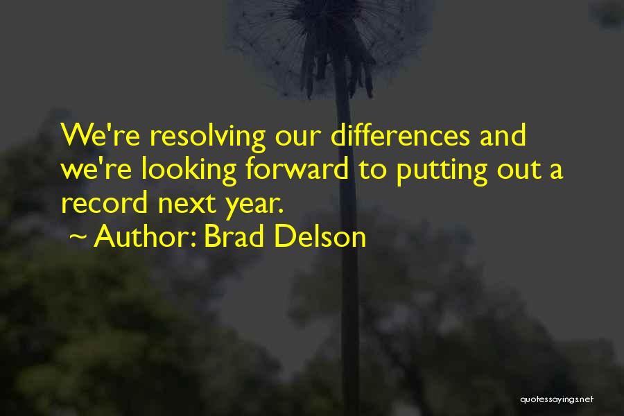 Brad Delson Quotes: We're Resolving Our Differences And We're Looking Forward To Putting Out A Record Next Year.