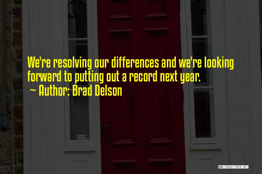 Brad Delson Quotes: We're Resolving Our Differences And We're Looking Forward To Putting Out A Record Next Year.