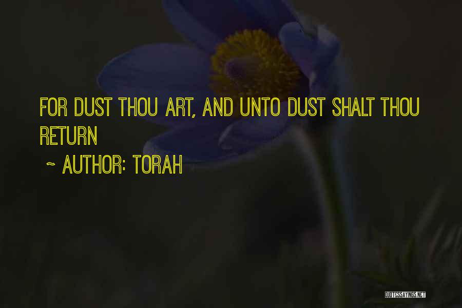 Torah Quotes: For Dust Thou Art, And Unto Dust Shalt Thou Return