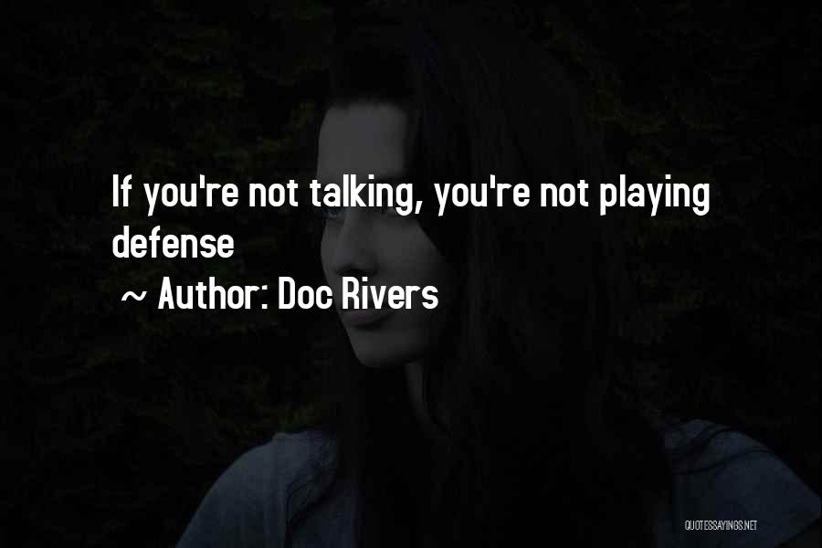 Doc Rivers Quotes: If You're Not Talking, You're Not Playing Defense