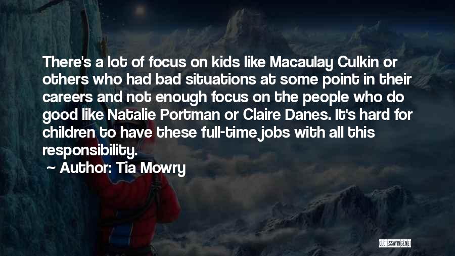 Tia Mowry Quotes: There's A Lot Of Focus On Kids Like Macaulay Culkin Or Others Who Had Bad Situations At Some Point In
