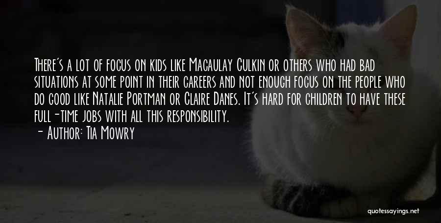 Tia Mowry Quotes: There's A Lot Of Focus On Kids Like Macaulay Culkin Or Others Who Had Bad Situations At Some Point In