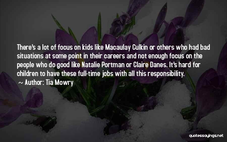 Tia Mowry Quotes: There's A Lot Of Focus On Kids Like Macaulay Culkin Or Others Who Had Bad Situations At Some Point In