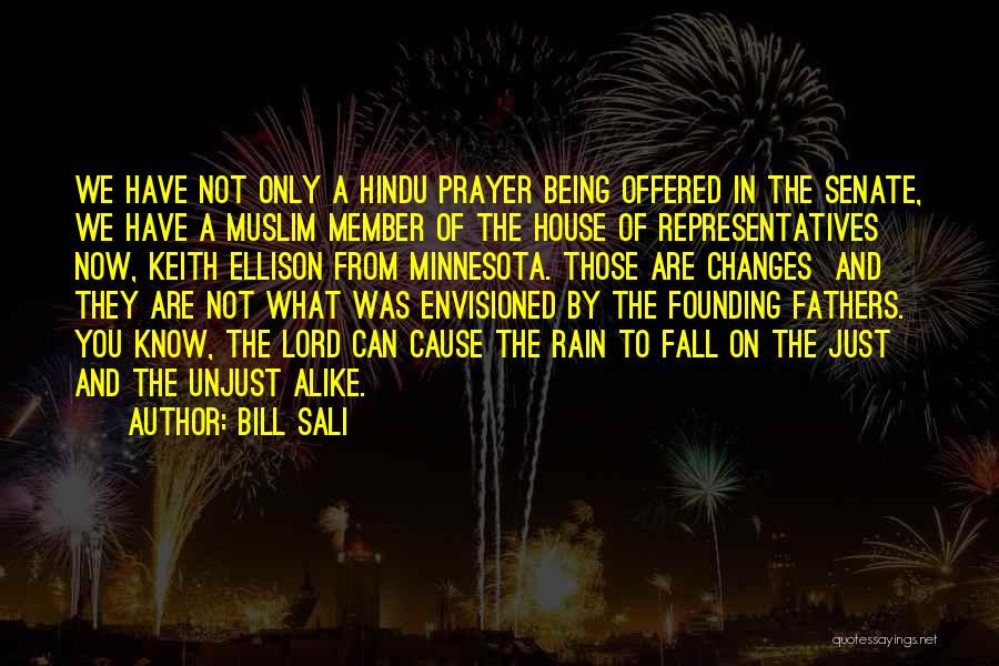Bill Sali Quotes: We Have Not Only A Hindu Prayer Being Offered In The Senate, We Have A Muslim Member Of The House