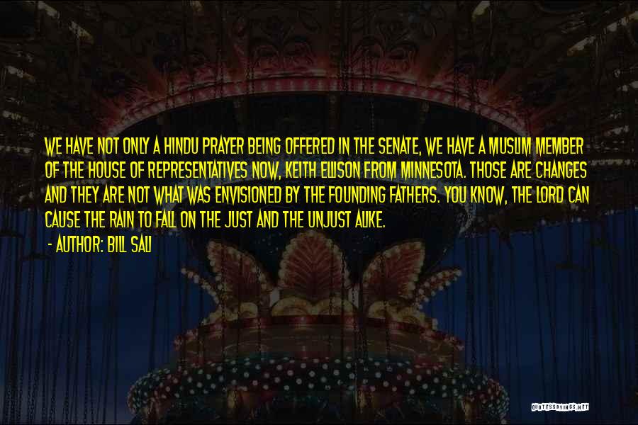 Bill Sali Quotes: We Have Not Only A Hindu Prayer Being Offered In The Senate, We Have A Muslim Member Of The House