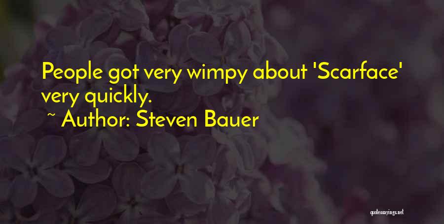 Steven Bauer Quotes: People Got Very Wimpy About 'scarface' Very Quickly.
