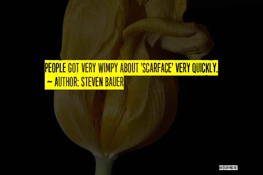 Steven Bauer Quotes: People Got Very Wimpy About 'scarface' Very Quickly.