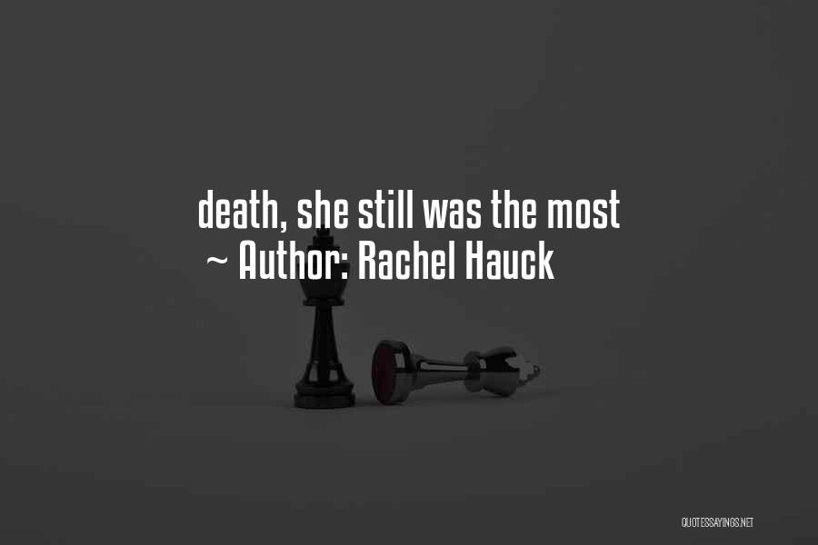 Rachel Hauck Quotes: Death, She Still Was The Most