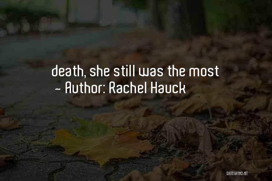 Rachel Hauck Quotes: Death, She Still Was The Most