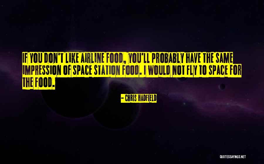 9725975836 Quotes By Chris Hadfield 9725975836 Quotes By Chris Hadfield