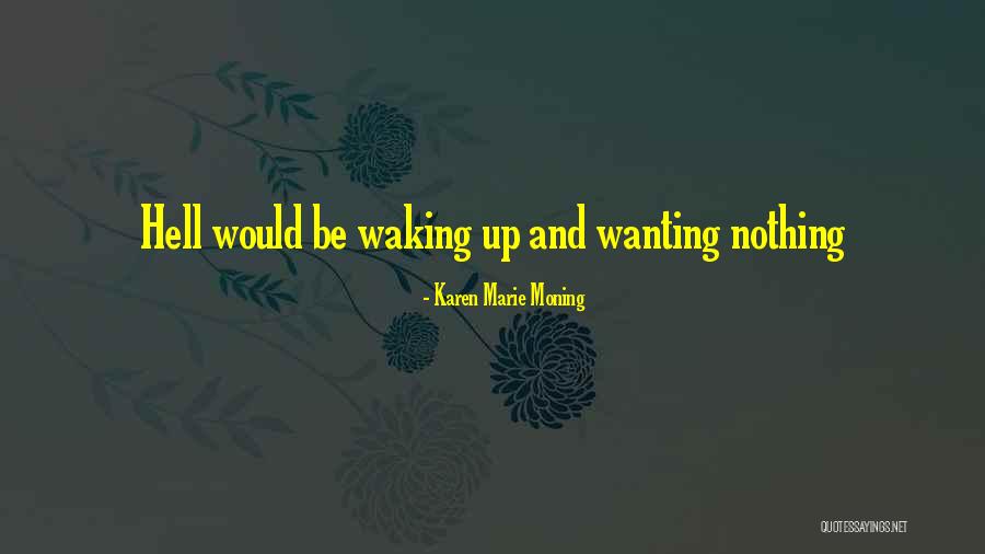 9725975836 Quotes By Karen Marie Moning 9725975836 Quotes By Karen Marie Moning