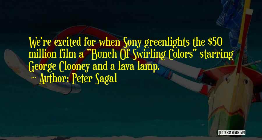 Peter Sagal Quotes: We're Excited For When Sony Greenlights The $50 Million Film A Bunch Of Swirling Colors Starring George Clooney And A