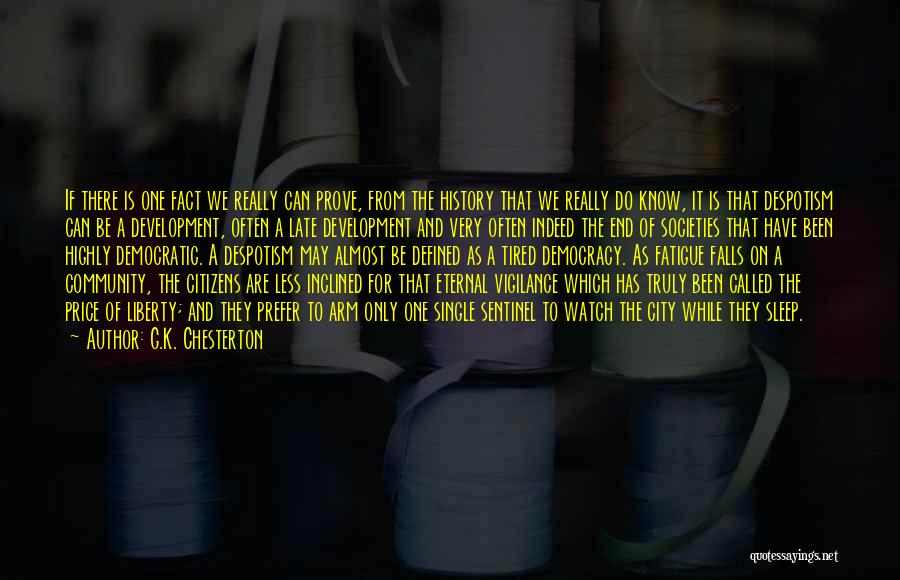 G.K. Chesterton Quotes: If There Is One Fact We Really Can Prove, From The History That We Really Do Know, It Is That